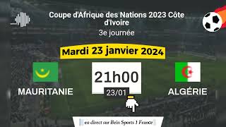 CAN 2023  Mauritanie 10 Algérie en direct sur Bein Sports 1 HD FR  23012024 à 21 h [upl. by Divadnoj]