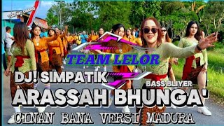 Dj CINAN BANA VERSI MADURA ARASSA BUNGA  VERSI simpatik BASS BLIYER [upl. by Stauder]