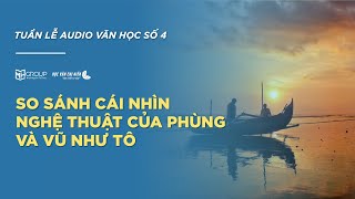 SO SÁNH CÁI NHÌN CỦA NHÂN VẬT PHÙNG TRONG CTNX VÀ NHÂN VẬT VŨ NHƯ TÔ TRONG VBCTĐ  HỌC VĂN CHỊ HIÊN [upl. by Acinahs852]