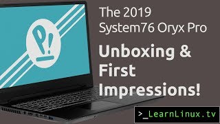 System76 2019 Oryx Pro Unboxing and First Impressions [upl. by Mohun]