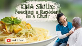 Feed a Resident in a Chair CNA Skill Prometric [upl. by Zeiger]