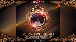 Rj The Dj ft Barakah The Prince Fid Q amp Ruby  Bora Iwe Remix [upl. by Marlea]