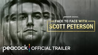 Face to Face with Scott Peterson  Official Trailer  Peacock Original [upl. by Janeva]