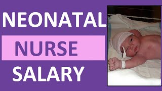 Neonatal Nurse Salary  NICU Nurse Salary Job Overview and Education Requirements [upl. by Hinda140]