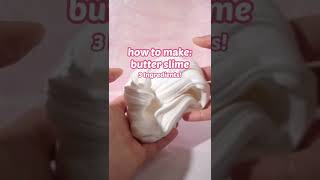 How to make Butter Slime 🤫 [upl. by Justinn]