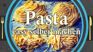 Nudeln frische Pasta einfach selber machen Pastateig Rezept ohne Waage [upl. by Lia]