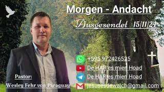 Pastor Wesley Fehr  MorgenAndacht 151124 [upl. by Burnham]