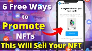 How To Promote Your NFT Collection amp Sell NFTs Fast  6 Free Ways To Promote NFT Project In 2023 [upl. by Dustin]