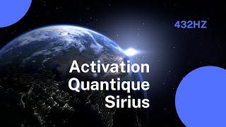 Activation Quantique de Sirius 432hz [upl. by Leen]