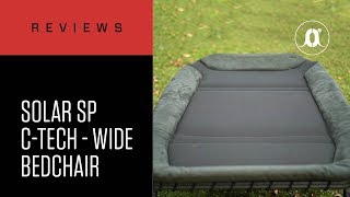 CARPologyTV  Solar Tackle SP CTech Wide Bedchair Review [upl. by Ahsenad320]