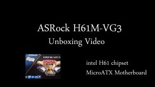 ASRock H61MVG3 Unboxing [upl. by Kylah770]