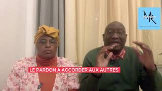 Le pardon a accorder aux autres [upl. by Tedd]