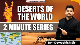 Deserts Of the World  Important Deserts  World Geography  By Dewashish Sir [upl. by Azile]