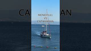 Monohull VS Catamaran 🥊 which do you prefer shorts catamarans sailboat [upl. by Tisman]