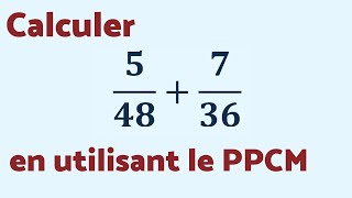 CALCULER 548  736 AVEC LE PPCM [upl. by Arayk]