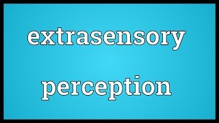 Extrasensory perception Meaning [upl. by Mastic]