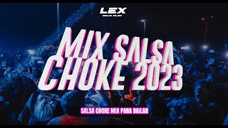 MIX SALSA CHOKE 2023  La mujer de esta era A lo Pelotero Bugalú Tokyo Pasito Shampo Paguan [upl. by Candide737]