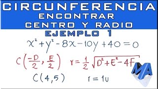 Encontrar el centro y radio de la CIRCUNFERENCIA conociendo la ecuación general EJEMPLO 1 [upl. by Avrenim811]