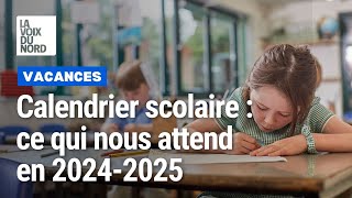 Vacances scolaires  ce qui nous attend pour 20242025 [upl. by Alonso]