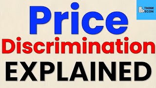 Price Discrimination Explained  Think Econ [upl. by Pachton]