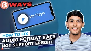 How To Fix Mx Player EAC3 Audio Not Supported 100 working method [upl. by Eleen]