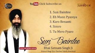 Jukebox  Bhai Satnam singh ji  Sun Baintee  Gurbani Shabad Kirtan [upl. by Banna602]