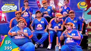 Taarak Mehta Ka Ooltah Chashmah  Episode 395  Full Episode [upl. by Nylegna]