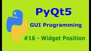 16 PyQt5 Positioning Widgets Python GUI Programming With PyQt5 [upl. by Astri]