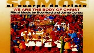 SOMOS EL CUERPO DE CRISTO WE ARE THE BODY OF CHRIST [upl. by Asille42]