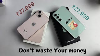 iPhone 13 vs Galaxy S23 FE II Dont Waste Your Money ⚠️ [upl. by Toback277]