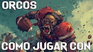 Cómo jugar ORCOS  BLOOD BOWL  GUÍA [upl. by Alaham671]