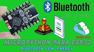 MicroPython para ESP32 24 Como usar el Bluetooth BLE [upl. by Tega]