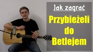 71 Jak zagrać kolędę Przybieżeli do Betlejem na gitarze  JakZagracpl [upl. by Liakim]