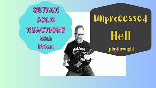 GUITAR SOLO REACTIONS  UNPROCESSED  Hell playthrough [upl. by Luther]