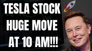 🔥 TESLA STOCK HUGE MOVE AT 10 AM TSLA SPY QQQ NVDA AAPL META COIN amp AMZN PREDICTIONS 🚀 [upl. by Ennayram248]