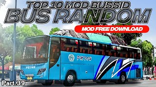 TOP 10 MOD BUS RANDOM Part39 TERBARU FREE DOWNLOAD  MOD BUSSID [upl. by Anec]