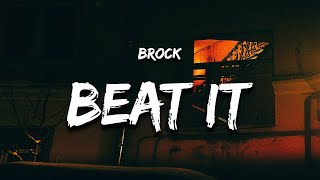 Brock  Beat It Lyrics feat Jmoney quotbeat beat beat itquot [upl. by Koerlin327]