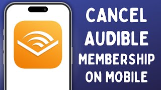 How to Cancel Audible Membership on Mobile App 2024 [upl. by Eisenstark135]