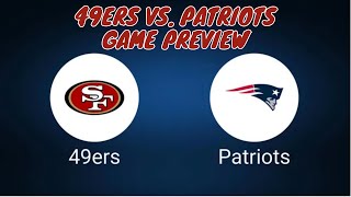 49ers vs Patriots Game Preview  Will the 49ers Bounce Back [upl. by Orme]