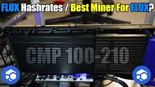 CMP 100210 FLUX Hashrates Best Miner For FLUX [upl. by Liamsi168]