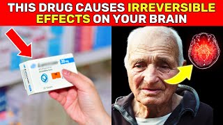 WARNING 8 MEDICINES that cause SEVERE DEMENTIA [upl. by Pirozzo]