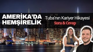 AMERİKADA HEMŞİRELİK Tubanın Kariyer Hikayesi [upl. by Florida]