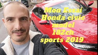 Essai de la honda civic en france model 182 ch sports 2019 [upl. by Tonina378]