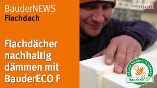 Flachdächer nachhaltig dämmen mit BauderECO F  BauderNEWS [upl. by Tisha]