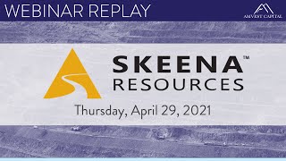 Skeena Resources Limited webinar Thursday April 29 2021 [upl. by Eeniffar]