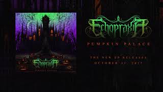 Echopraxia  Pumpkin Palace EP Teaser [upl. by Yoreel204]