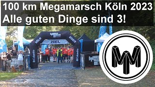 100 km Megamarsch Köln 2023  Alle guten Dinge sind 3 [upl. by Boor]