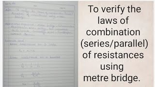 To verify the law of combination seriesparallel of resistances using metre bridge with readings [upl. by Edahs435]