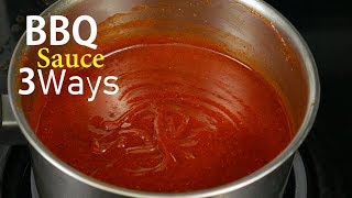 How To Make BBQ Sauce 3 Ways [upl. by Kcirdnek963]