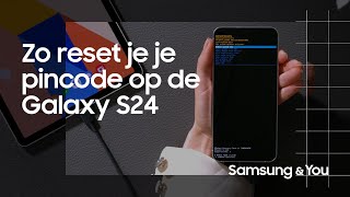 Hoe reset je je pincode op de Galaxy S24  Samsung amp You [upl. by Yrelbmik891]